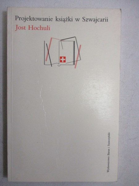 Hochuli Jost - Projektowanie książki w Szwajcarii