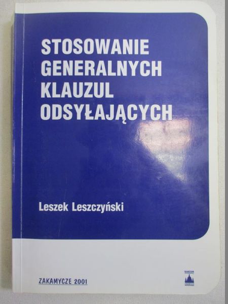 Leszczyński Leszek - Stosowanie generalnych klauzul odsyłających