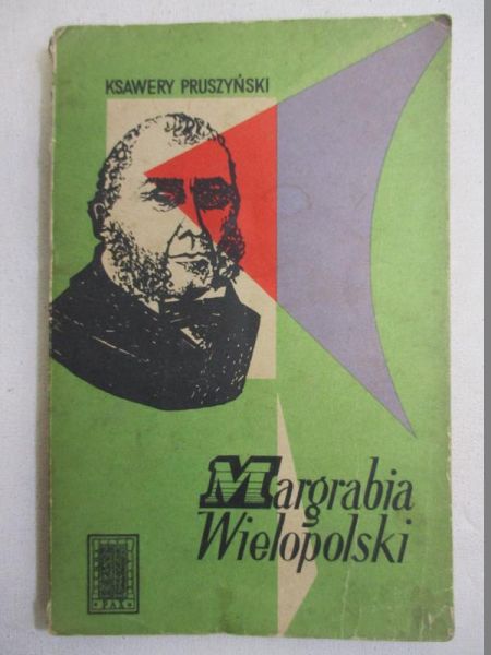 Pruszyński Ksawery - Margrabia Wielopolski