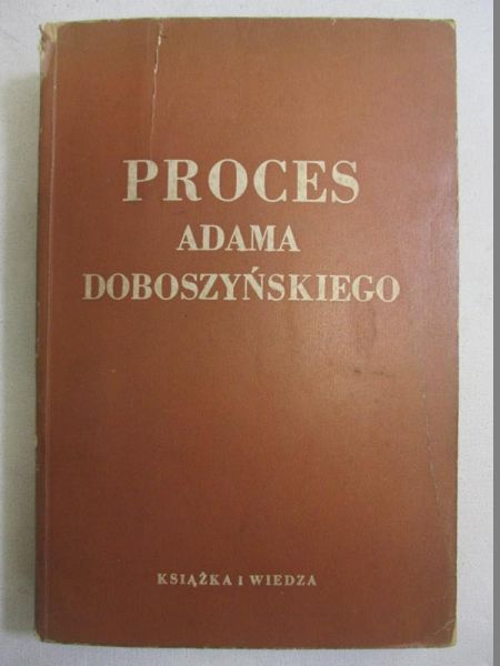 Proces Adama Doboszyńskiego, 1949 r.