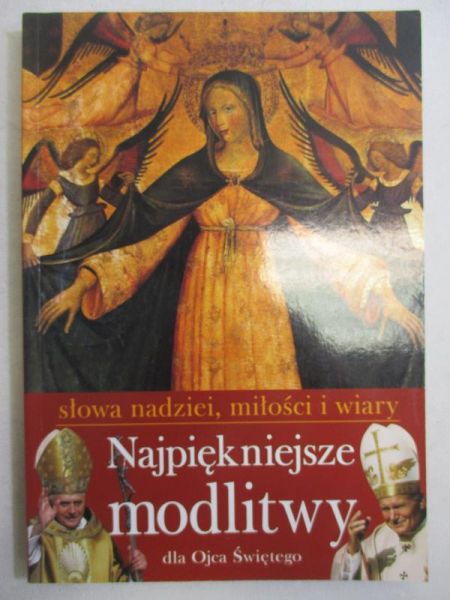 Najpiękniejsze modlitwy dla Ojca Świętego