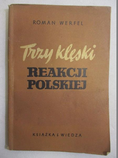 Trzy klęski reakcji polskiej