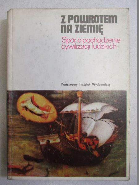 Z powrotem na ziemię. Spór o pochodzenie cywilizacji ludzkich