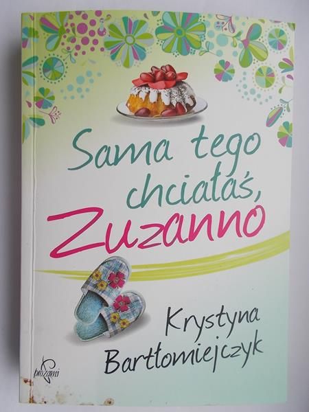 Bartłomiejczyk Krystyna - Sama tego chciałaś, Zuzanno