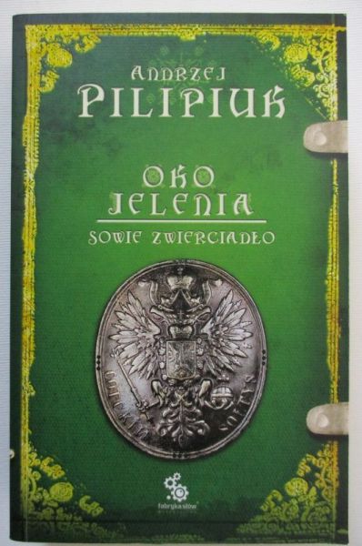 Oko jelenia. Sowie zwierciadło