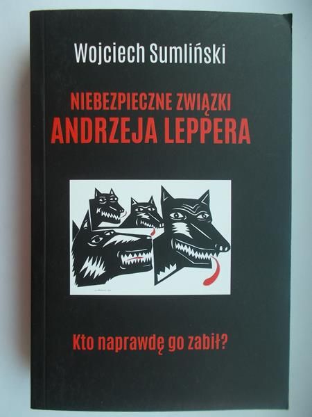 Niebezpieczne związki Andrzeja Leppera