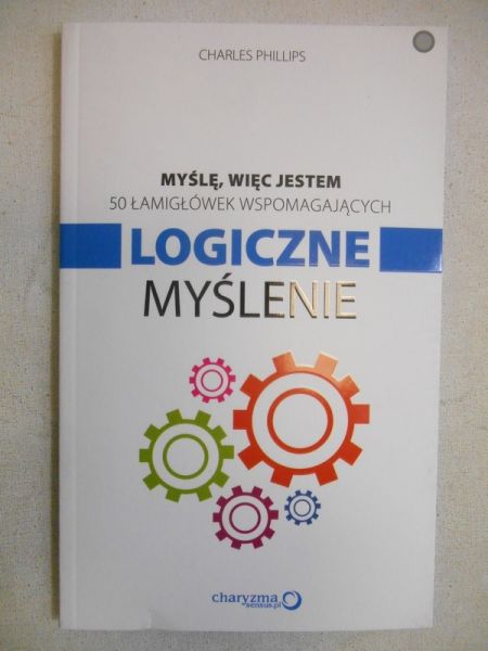 Myślę, więc jestem. 50 łamigłówek wspomagających logiczne myślenie