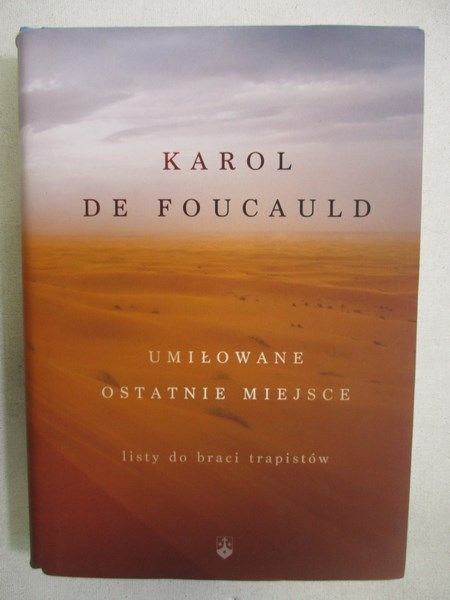 De Foucauld Karol - Umiłowane ostatnie miejsce, Nowa
