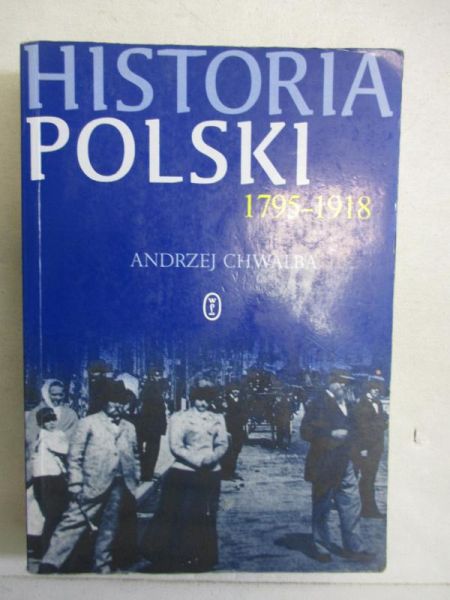 Chwalba Andrzej - Historia Polski 1795-1918
