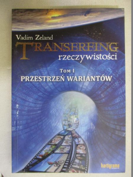 Transerfing rzeczywistości. Tom I