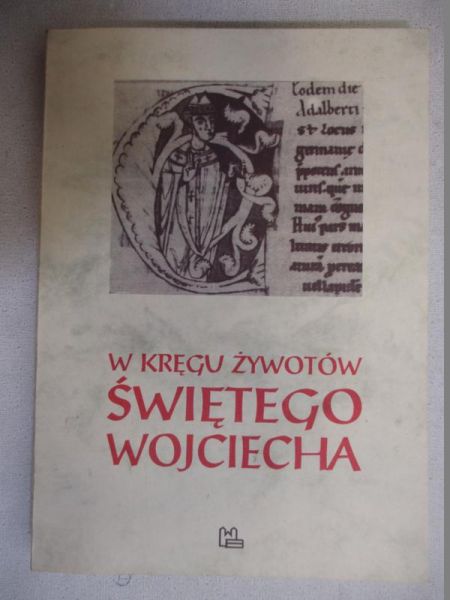 W kręgu żywotów Świętego Wojciecha