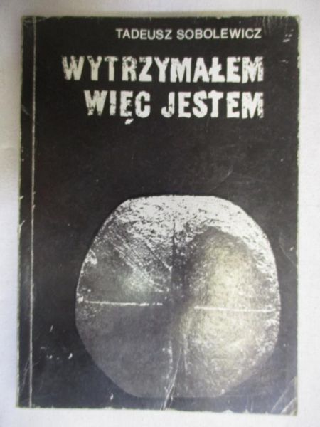 Wytrzymałem, więc jestem