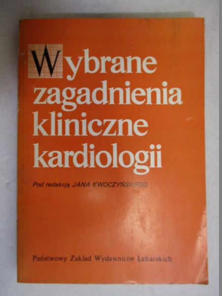Wybrane zagadnienia kliniczne kardiologii