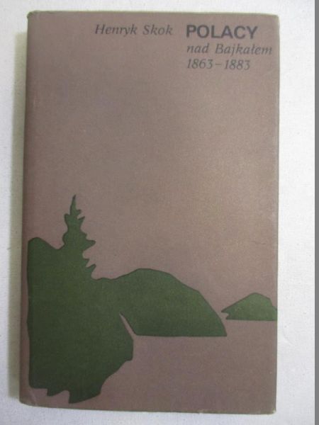 Polacy nad Bajkałem 1863-1883