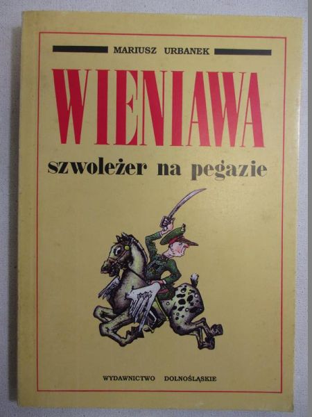 Wieniawa. Szwoleżer na Pegazie