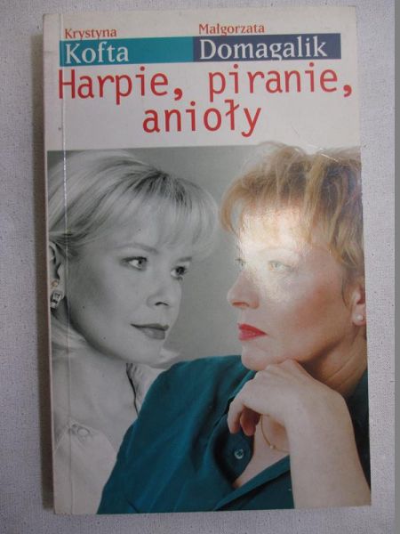 Harpie, piranie, anioły