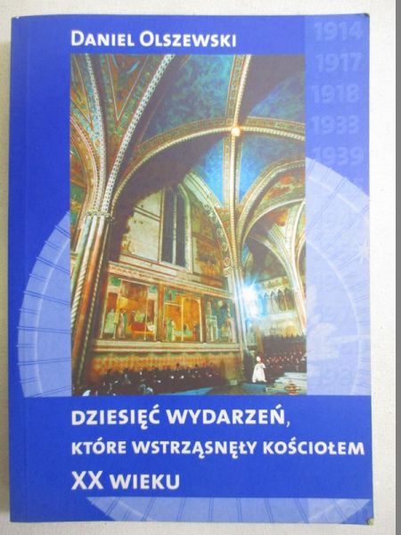 Dziesięć wydarzeń, które wstrząsnęły Kościołem XX wieku