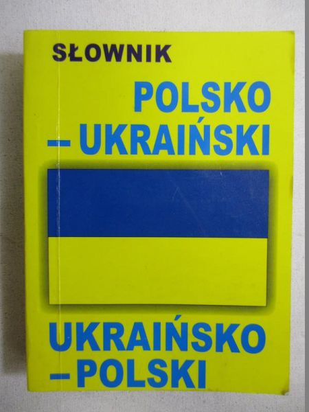 Słownik polsko-ukraiński, ukraińsko-polski