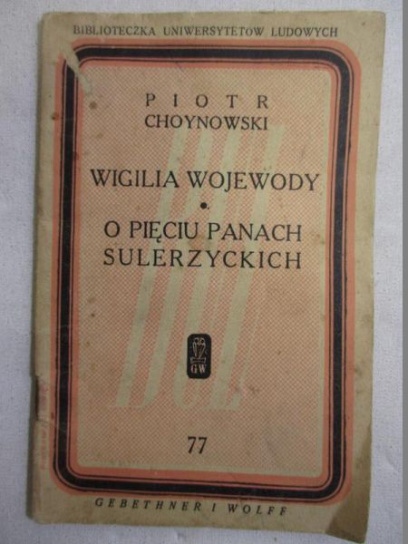 Choynowswki Piotr  - Wigilia wojewody, O pięciu Panach Sulerzyckich, 1938 r.