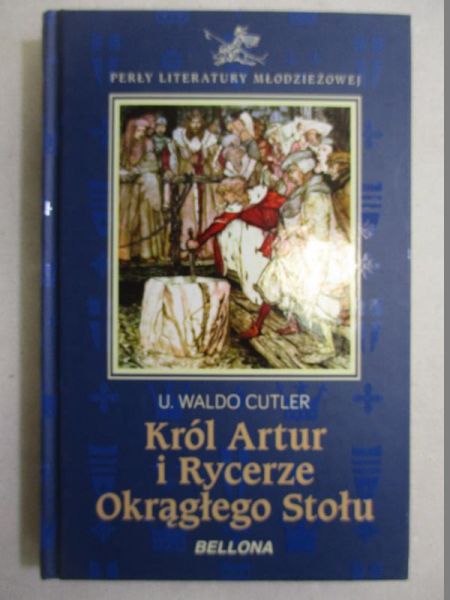 Król Artur i Rycerze Okragłego Stołu