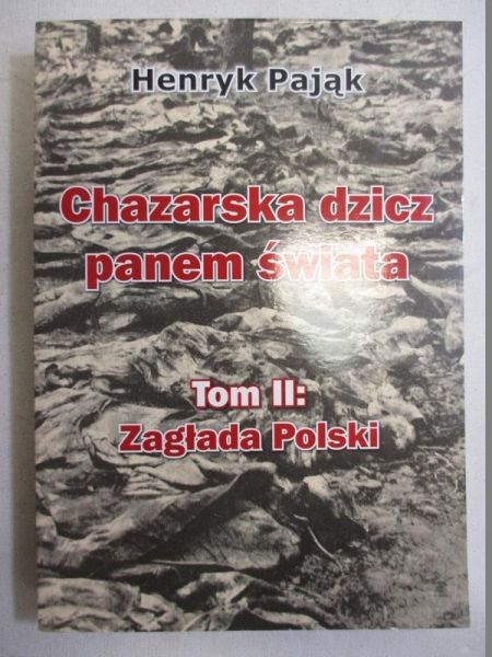 Pająk Henryk  - Chazarska dzicz panem świata, Tom II