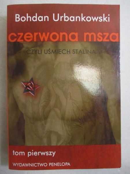 Czerwona msza czyli uśmiech Stalina Tom I