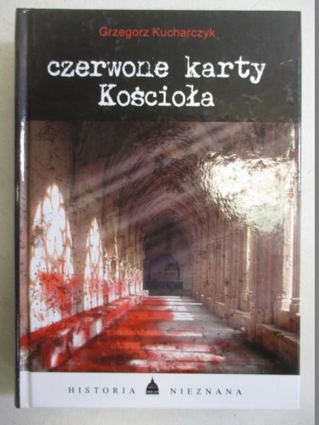 Kucharczyk Grzegorz - Czerwone karty Kościoła