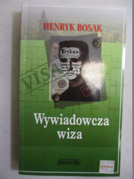 Bosak Henryk - Wywiadowcza wiza