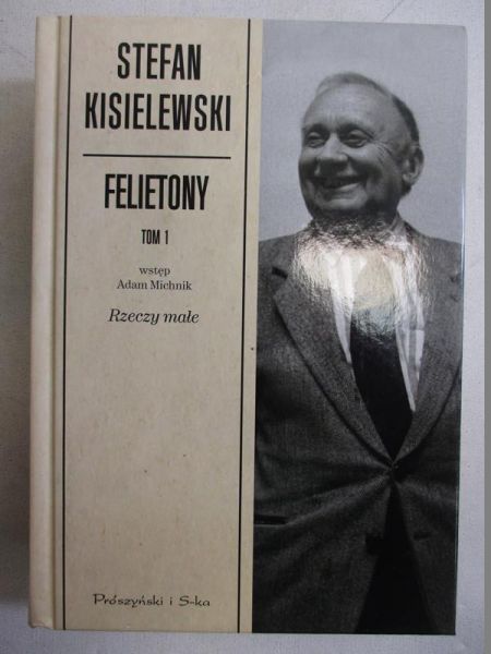 Kisielewski Stefan - Felietony, t. I