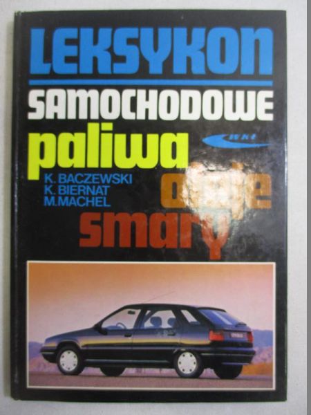 Samochodowe paliwa, oleje i smary. Leksykon