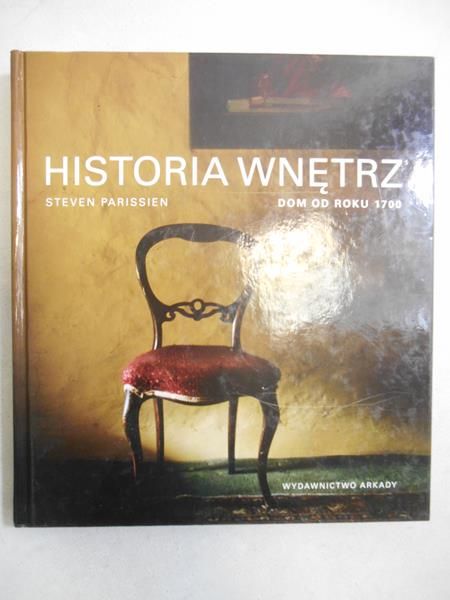 Historia wnętrz. Dom od roku 1700