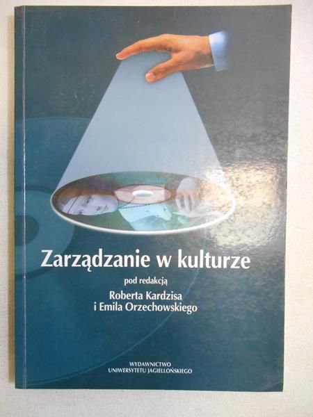 Kardzis Robert (red.) - Zarządzanie w kulturze