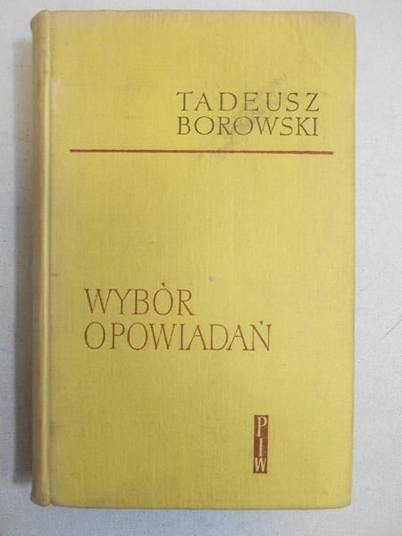 Borowski Tadeusz - Wybór opowiadań