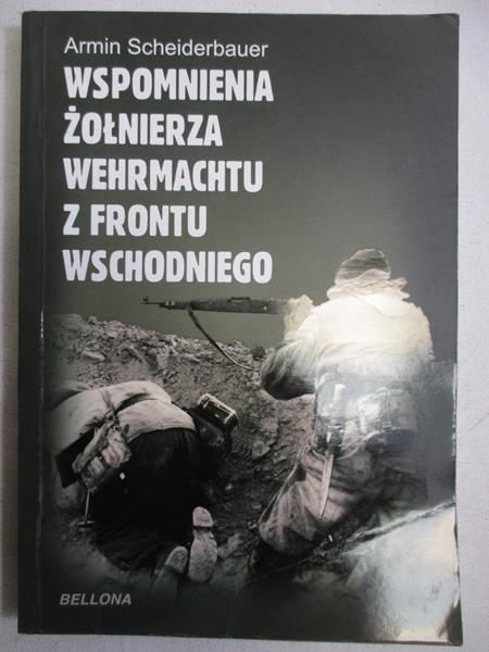 Wspomnienia Żołnierza Wehrmachtu z frontu wschodniego