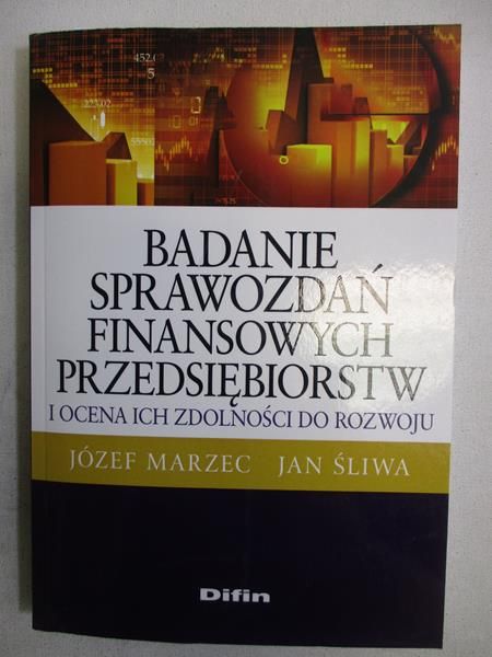 Badanie sprawozdań finansowych przedsiębiorstw i ocena ich zdolności do rozwoju