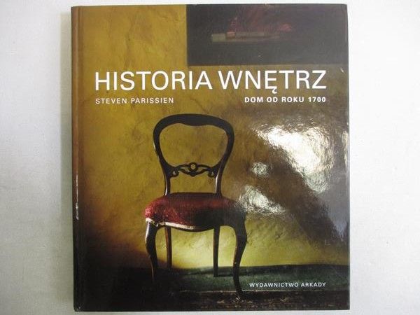 Historia wnętrz. Dom od roku 1700