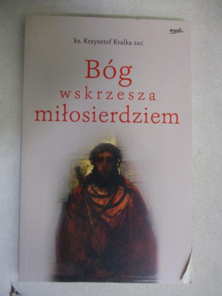 Bóg wskrzesza miłosierdziem