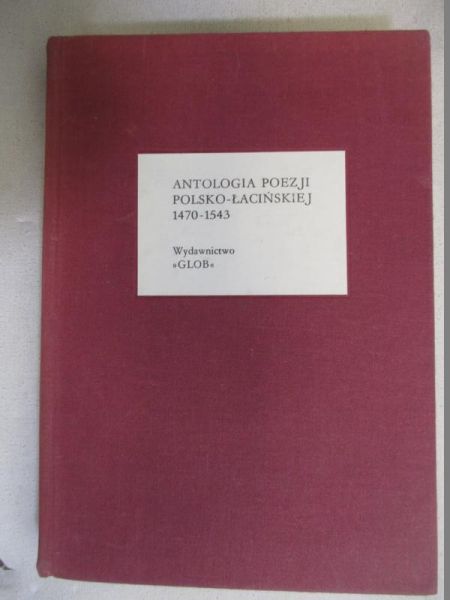 Antologia poezji polsko-łacińskiej 1470-1543