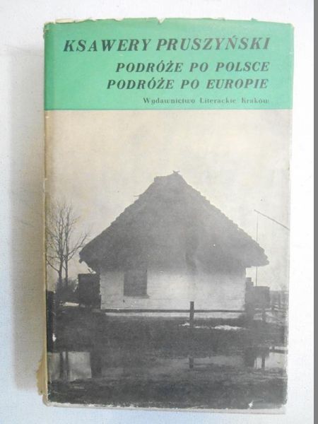 Pruszyński Ksawery - Podróże po Polsce. Podróże po Europie