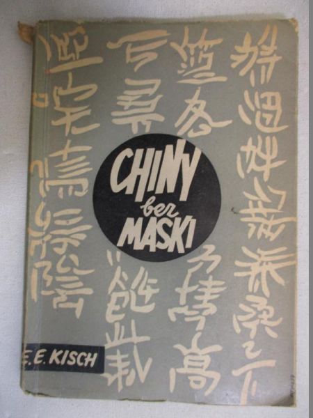 Kisch Egon Erwin - Chiny bez maski, 1949 r.