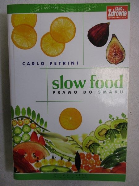 Slow food. Prawo do smaku