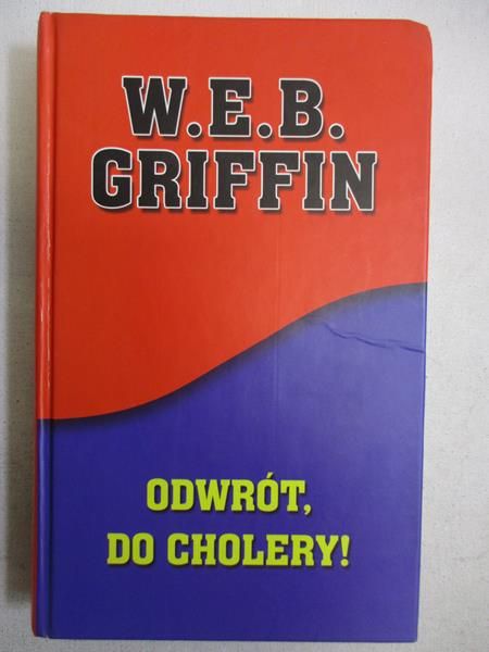 Griffin W. E. B. - Odwrót, do cholery!