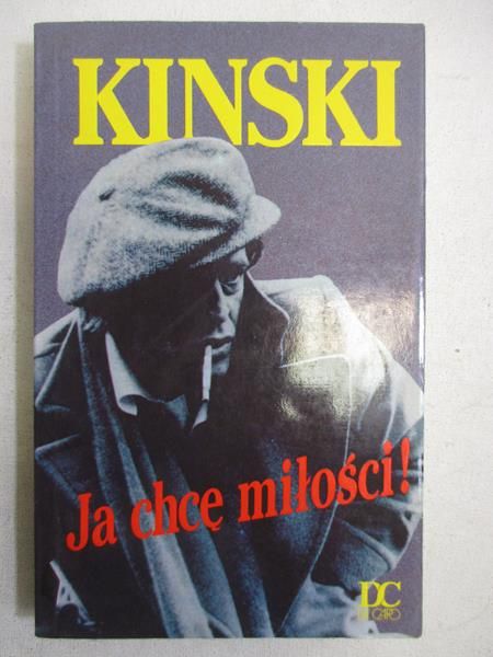 Kinski Klaus - Ja chcę miłości!
