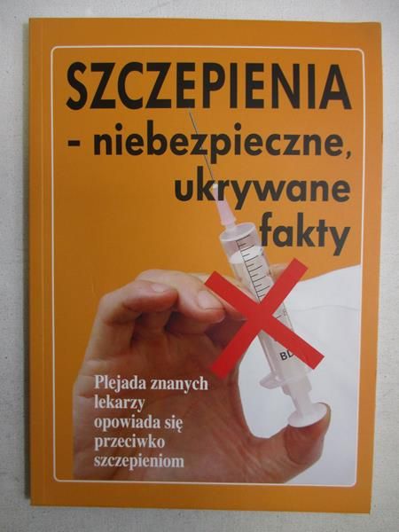 Szczepienia - niebezpieczne, ukrywane fakty