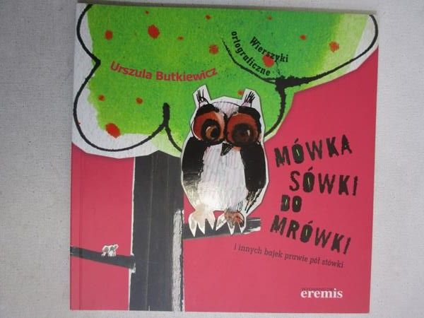 Butkiewicz Urszula - Mówka sówki do mrówki