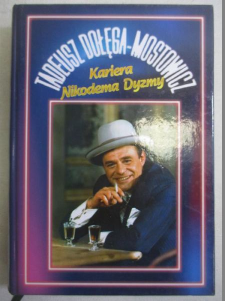 Dołęga-Mostowicz Tadeusz - Kariera Nikodema Dyzmy