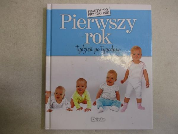 Pierwszy rok tydzień po tygodniu. Praktyczny przewodnik