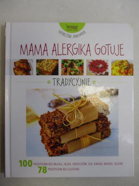 Jankowska Katarzyna - Mama alergika gotuje. Tradycyjnie