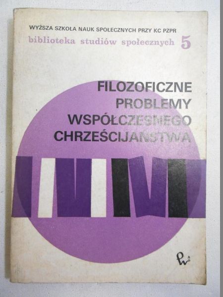 Filozoficzne problemy współczesnego chrześcijaństwa
