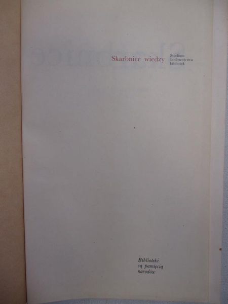 Cudnik Zbigniew - Skarbnice wiedzy. Studium budownictwa bibliotek